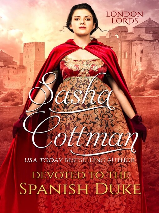 Title details for Devoted to the Spanish Duke by Sasha Cottman - Available